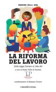 Ebook La riforma del lavoro di CorrierEconomia, Corriere della Sera edito da Corriere della Sera