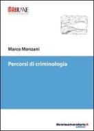 Ebook Percorsi di criminologia di Marco Monzani edito da libreriauniversitaria.it
