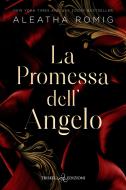 Ebook La promessa dell’angelo di Aleatha Romig edito da Triskell Edizioni