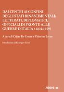 Ebook Dai centri ai confini degli Stati rinascimentali di De Cesare Chiara, Leone Valentina edito da Ledizioni