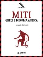 Ebook Miti greci e di Roma antica di Cerinotti Angela edito da Giunti