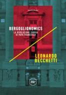 Ebook Bergoglionomics di Becchetti Leonardo edito da minimum fax