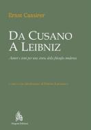 Ebook Da Cusano a Leibniz. Autori e temi per una storia della filosofia moderna di Fabrizio Lomonaco (a cura di), Ernst Cassirer edito da Diogene Edizioni