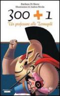 Ebook 300 + 1. Un professore alle Termopili di Di Marco Emiliano edito da La Nuova Frontiera Junior