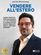 Ebook Vendere All'Estero di Davide Mitscheunig edito da Bruno Editore