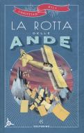 Ebook La rotta delle Ande di Christian Hill edito da Solferino