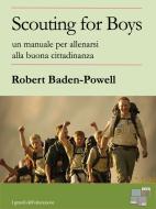 Ebook Scouting for Boys di Robert Baden-Powell edito da KKIEN Publ. Int.