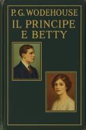 Ebook Il Principe e Betty di P. G. Wodehouse edito da Raven Book