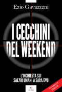 Ebook I cecchini del weekend di Ezio Gavazzeni edito da Paper First