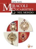 Ebook I miracoli eucaristici nel mondo di Carlo Acutis edito da Editrice Shalom