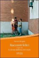 Ebook Racconti felici seguiti da La lenta sinfonia del male di Bregola Davide edito da Sironi Editore