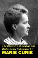 Ebook The Discovery of Radium and Radio Active Substances di Marie Curie edito da Balungi Francis