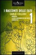 Ebook I racconti delle fate 1 di Collodi Carlo edito da Faligi Editore