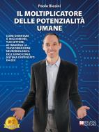 Ebook Il Moltiplicatore Delle Potenzialità Umane di Paolo Biasini edito da Bruno Editore
