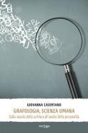 Ebook Grafologia, scienza umana. Dalla nascita della scrittura all’analisi della personalità di Giovanna Casertano edito da Vertigo Edizioni