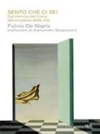 Ebook Sento che ci sei di Fulvio De Nigris edito da BUR