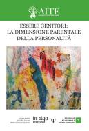 Ebook Essere genitori: la dimensione parentale della personalità. di AITF edito da in riga edizioni
