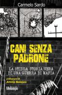 Ebook Cani senza padrone di Sardo Carmelo edito da Melampo Editore