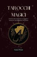 Ebook Tarocchi Magici di Fosca Pirozzi edito da Marvelous