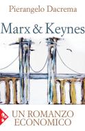 Ebook Marx & Keynes. Un romanzo economico di Pierangelo Dacrema edito da Jaca Book