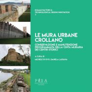 Ebook Le mura urbane crollano di AA.VV. edito da Pisa University Press