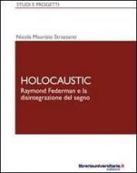 Ebook Holocaustic di Nicola M. Strazzanti edito da libreriauniversitaria.it