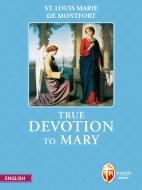 Ebook True devotion to Mary di st Loius-Marie Grignion de Montfort edito da Editrice Shalom