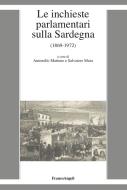 Ebook Le inchieste parlamentari sulla Sardegna (1869-1972) di AA. VV. edito da Franco Angeli Edizioni