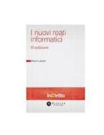 Ebook I nuovi reati informatici - III edizione di Mauro Lanzieri edito da Altalex