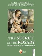 Ebook The secret of the Rosary for renewal and salvation di saint Louis-Marie Grignion De Montfort edito da Editrice Shalom