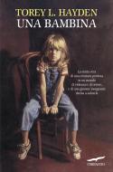 Ebook Una bambina di Torey L. Hayden edito da Corbaccio