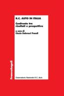 Ebook R.C. Auto in Italia. Confronto tra risultati e prospettive di AA. VV. edito da Franco Angeli Edizioni