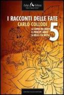 Ebook I racconti delle fate 5 di Collodi Carlo edito da Faligi Editore