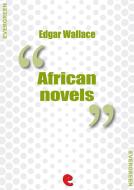 Ebook African Novels di AA. VV. edito da Kitabu