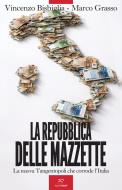 Ebook La Repubblica delle mazzette di Vincenzo Bisbiglia, Marco Grasso edito da Paper First