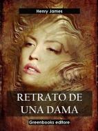 Ebook Retrato de una dama di Henry James edito da Greenbooks Editore