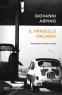 Ebook Il fratello italiano di Arpino Giovanni edito da BUR