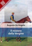 Ebook Il mistero della vergine di Augusto De Angelis edito da E-text