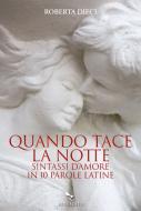 Ebook Quando tace la notte di Roberta Dieci edito da Reverdito Editore