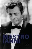 Ebook Marcello Mastroianni: Quaderni di Visioni Corte Film Festival di AA. VV. edito da Ali Ribelli Edizioni