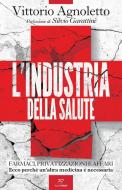 Ebook L'industria della salute di Vittorio Agnoletto edito da Paper First