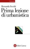 Ebook Prima lezione di urbanistica di Bernardo Secchi edito da Editori Laterza
