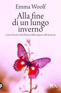 Ebook Alla fine di un lungo inverno di Emma Woolf edito da TEA