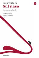 Ebook Sul naso di Verbeek Caro edito da Il Saggiatore