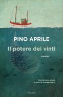 Ebook Il potere dei vinti di Aprile Pino edito da Piemme