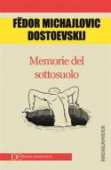 Ebook Memorie del sottosuolo di Fedor Dostoevskij edito da Edizioni Clandestine