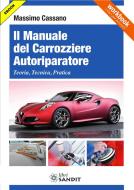 Ebook Il manuale del carrozziere autoriparatore di Massimo Cassano edito da Sandit Libri