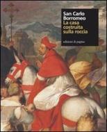 Ebook San Carlo Borromeo. La casa costruita sulla roccia edito da Edizioni di Pagina