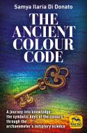 Ebook The Ancient Colour Code di Samya Ilaria Di Donato edito da Macro Edizioni