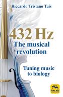 Ebook 432 Hz The Musical Revolution di Riccardo Tristano Tuis edito da Macro Edizioni